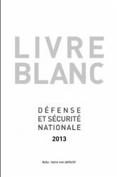 Livre blanc défense et sécurité nationale - 2013