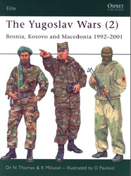 The Yugoslav Wars (2) Bosnia, Kosovo and Macedonia 1992–2001