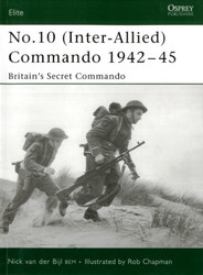 No.10 (Inter-Allied) Commando 1942–45 Britain’s Secret Commando