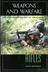 Rifles an illustrated history of their impact